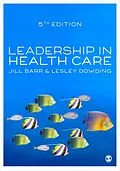 E-Book (epub) Leadership in Health Care von Jill Barr, Lesley Dowding
