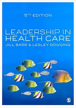 E-Book (epub) Leadership in Health Care von Jill Barr, Lesley Dowding