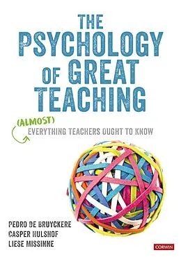 E-Book (epub) The Psychology of Great Teaching von Pedro De Bruyckere, Casper Hulshof, Liese Missinne