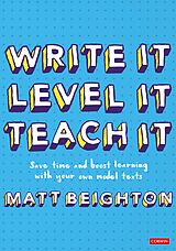 eBook (epub) Write It Level It Teach It de Matt Beighton