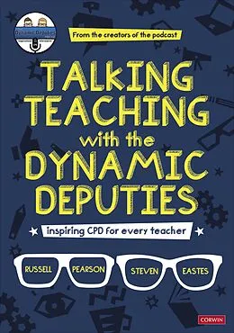 E-Book (epub) Talking Teaching with the Dynamic Deputies von Russell Pearson, Steve Eastes