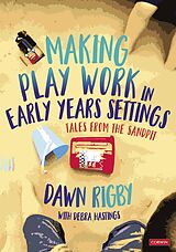 eBook (epub) Making Play Work in Early Years Settings de Dawn Rigby