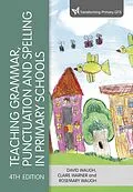 E-Book (epub) Teaching Grammar, Punctuation and Spelling in Primary Schools von David Waugh, Claire Warner, Rosemary Waugh