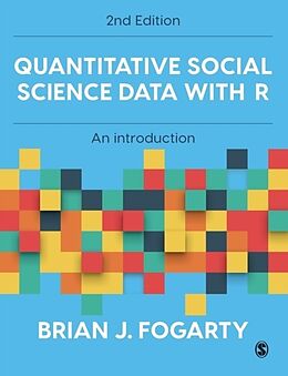 Kartonierter Einband Quantitative Social Science Data with R von Brian J. Fogarty