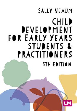 eBook (epub) Child Development for Early Years Students and Practitioners de Sally Neaum