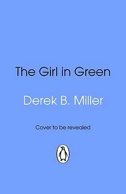 E-Book (epub) The Girl in Green von Derek B. Miller