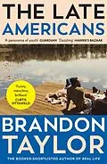 E-Book (epub) The Late Americans von Brandon Taylor