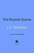 E-Book (epub) The Shame Game von L. D. Smithson