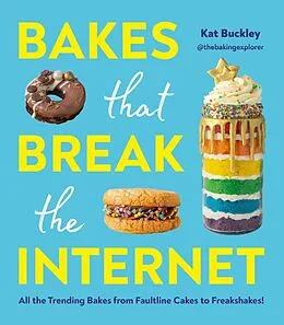 E-Book (epub) Bakes That Break The Internet von Kat Buckley