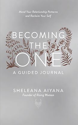 E-Book (epub) Becoming the One: A Guided Journal von Sheleana Aiyana