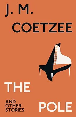 E-Book (epub) The Pole and Other Stories von J. M. Coetzee