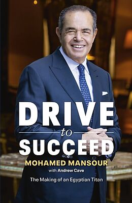 Livre Relié Drive to Succeed de Mohamed Mansour, Andrew Cave