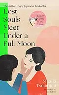 E-Book (epub) Lost Souls Meet Under a Full Moon von Mizuki Tsujimura