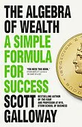 E-Book (epub) The Algebra of Wealth von Scott Galloway