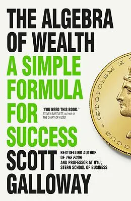 E-Book (epub) The Algebra of Wealth von Scott Galloway