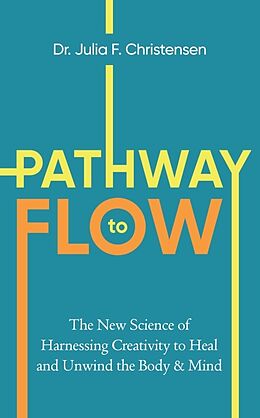 Livre Relié The Pathway to Flow de Julia F. Christensen