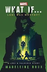 Fester Einband What If. . . Loki Was Worthy? von Roux Madeleine