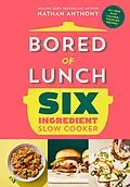 E-Book (epub) Bored of Lunch Six Ingredient Slow Cooker von Nathan Anthony