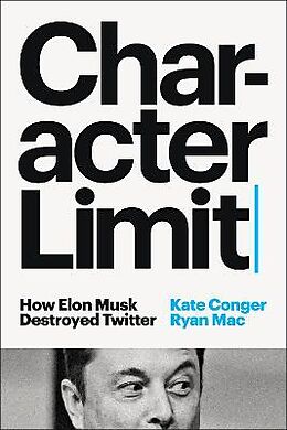 Livre Relié Character Limit de Kate Conger, Ryan Mac