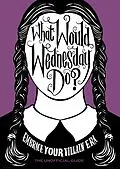 E-Book (epub) What Would Wednesday Do? von Pop Press