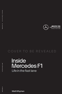 Couverture cartonnée Inside Mercedes F1 de Matt Whyman