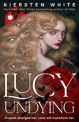 Kartonierter Einband Lucy Undying: A Dracula Novel von White Kiersten