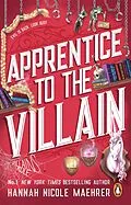 E-Book (epub) Apprentice to the Villain von Hannah Nicole Maehrer