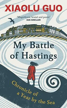 E-Book (epub) My Battle of Hastings von Xiaolu Guo