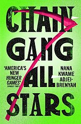 Kartonierter Einband Chain-Gang All-Stars von Nana Kwame Adjei-Brenyah