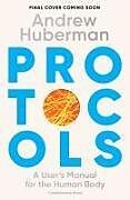 Fester Einband Protocols von Andrew Huberman