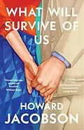 E-Book (epub) What Will Survive of Us von Howard Jacobson