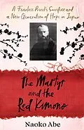 E-Book (epub) The Martyr and the Red Kimono von Naoko Abe