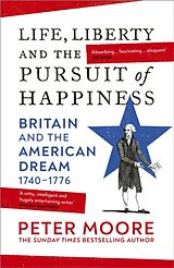 Couverture cartonnée Life, Liberty and the Pursuit of Happiness de Peter Moore