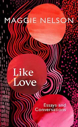E-Book (epub) Like Love von Maggie Nelson