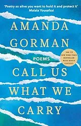 Kartonierter Einband Call Us What We Carry von Amanda Gorman