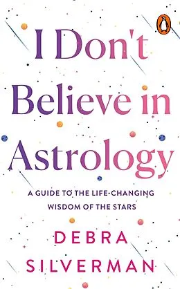 E-Book (epub) I Don't Believe in Astrology von Debra Silverman