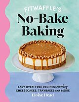 eBook (epub) Fitwaffle's No-Bake Baking de Eloise Head