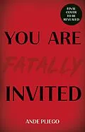 E-Book (epub) You Are Fatally Invited von Ande Pliego