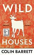 E-Book (epub) Wild Houses von Colin Barrett