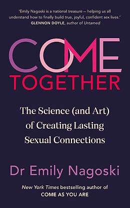 E-Book (epub) Come Together von Emily Nagoski