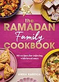 E-Book (epub) The Ramadan Family Cookbook von Anisa Karolia