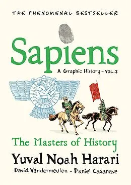 E-Book (epub) Sapiens A Graphic History, Volume 3 von Yuval Noah Harari