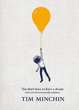 eBook (epub) You Don't Have To Have A Dream de Tim Minchin