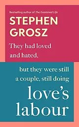 Kartonierter Einband Loves Labour von Grosz Stephen