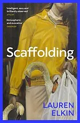 Kartonierter Einband Scaffolding von Lauren Elkin