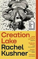 Kartonierter Einband Creation Lake von Rachel Kushner