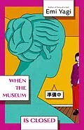 E-Book (epub) When the Museum is Closed von Emi Yagi
