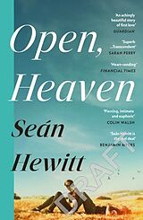 Kartonierter Einband Open, Heaven von Seán Hewitt