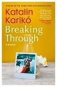 Couverture cartonnée Breaking Through de Katalin Karikó