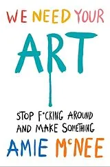 Fester Einband WE NEED YOUR ART von Amie Mcnee